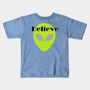 Do you Believe in Aliens....They believe in YOU Kids T-Shirt